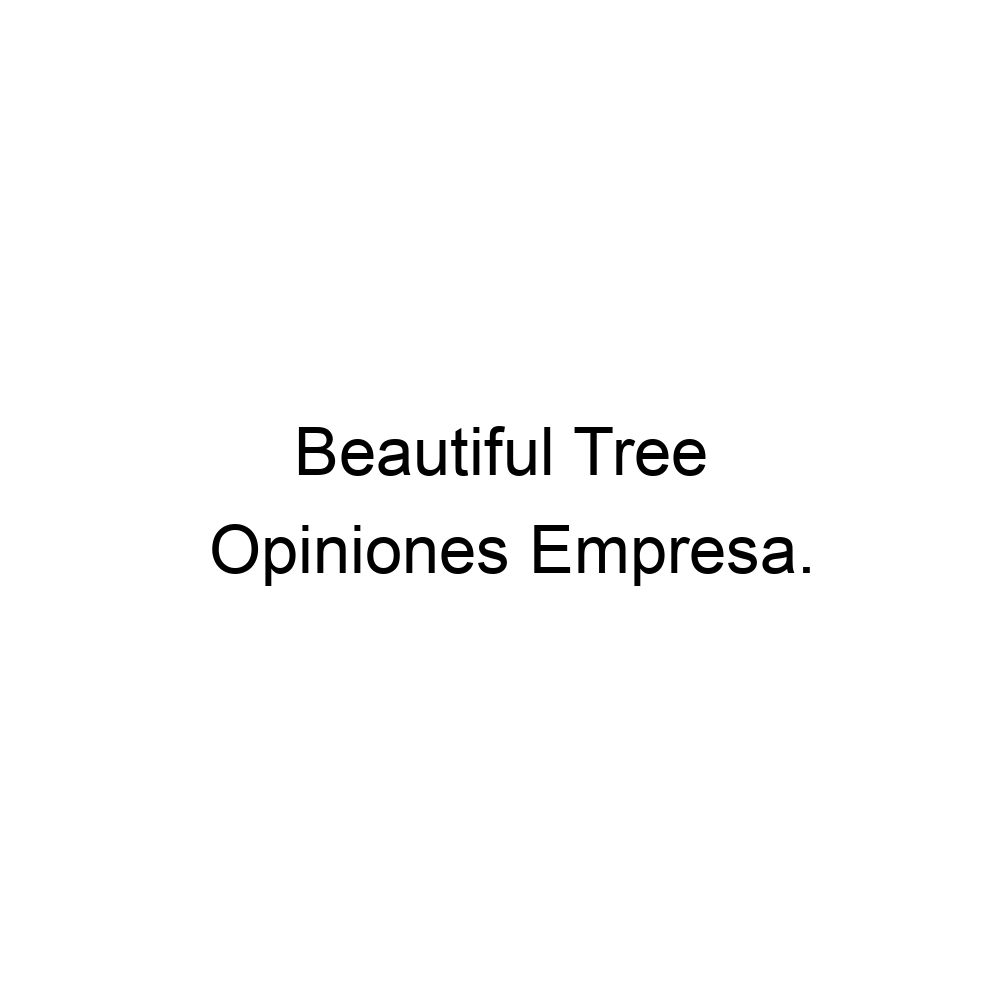 Opiniones Beautiful Tree,
